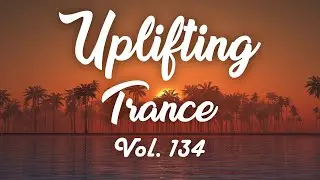 ♫ Uplifting Trance Mix | February 2026 Vol. 134 ♫