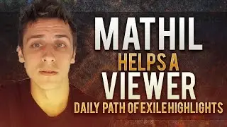 Mathil Helps a Viewer | Daily Path of Exile Highlights