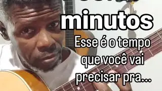 05:45  minutos - é todo tempo que você precisa