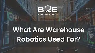 What Are Warehouse Robotics Used For?