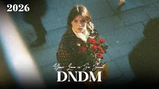 DNDM - Your Love is So Sweet (Original Mix) \ 2026