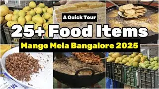 Mango Utsava Bangalore 2025 | 25+ FOOD ITEMS | Biggest Street Food Mela in Bengaluru 2025 KARNATAKA
