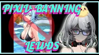 Pixiv DID WHAT!!! - Nyaru Reacts - Pixiv US UK bans lewd content!!