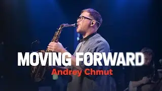 MOVING FORWARD (live) &ndash; Andrey Chmut @andreychmutmusic / ONE HEART