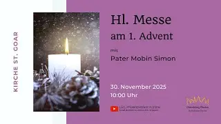 Hl. Messe am 1. Advent | 30. November 2025 in St. Goar Flieden