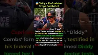 Diddy&rsquo;s Former Assistant Testifies in Federal Trial: Shocking Allegations #shortsfeed #shorts