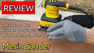 ULASAN | Mesin Sander dari Stanley (STANLEY 1/4 Sheet Sander 240W SS24)