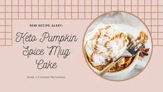 Keto Dessert: Indulge in Guilt-Free Delight with Pumpkin Spice Mug Cake