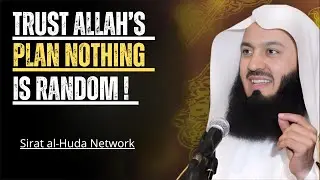 Why Everything Happens for a Reason &mdash; Allah&rsquo;s Plan is Always Perfect | Mufti Menk