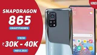 Best Snapdragon 865 Phones in India 2021 | Under 40000 |  Powerful Processor Smartphone