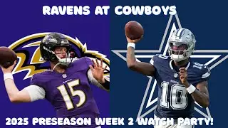 Ravens at Cowboys 2025 NFL Preseason Week 2 LIVE Watch Party!