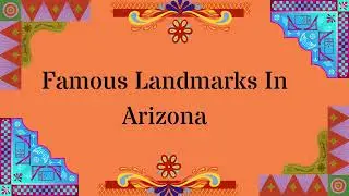 Famous Landmarks In Arizona