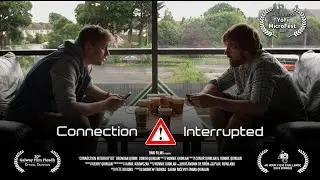 Connection Interrupted - Short Film