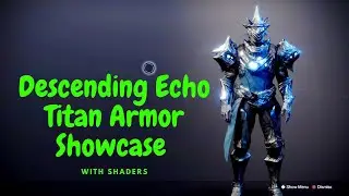 Descending Echo Titan Armor Showcase (With Shaders) | Destiny 2: Bungie&rsquo;s 30th Anniversary