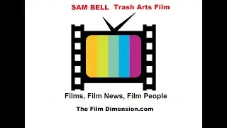 The Film Dimension speaks with Sam Bell Trash Arts