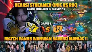 NYAWA TERAKHIR ONIC WANWAN SAVERO MANIAC❗REAKSI STREAMER PLAYOFF MPL ID S15 ONIC VS RRQ |  GAME 6