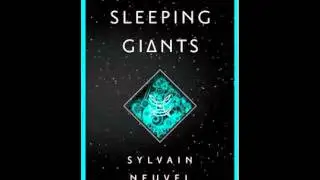 Sleeping Giants by Sylvain Neuvel  full book