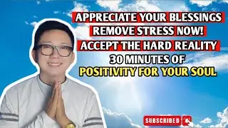 THANK YOU GOD FOR EVERYTHING | 30 MINUTES OF POSITIVITY FOR YOUR SOUL | BRAIN POWER 2177
