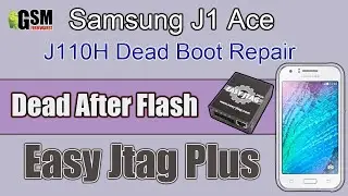 Samsung J1 Ace J110H Dead Boot Repair | Dead After Flash | Easy Jtag Plus