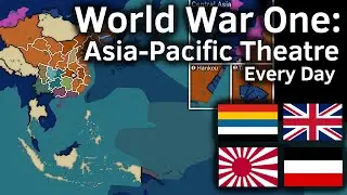 World War One: Every Day | Asia-Pacific