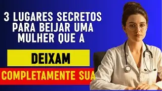 Dra. Renata Pacheco: 3 Zonas Para Beijar Que Despertam a Intimidade Emocional e Física Dela