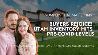 Utah Housing Market SURGES! Inventory UP 49%&mdash;Buyers, This Is Your Moment!