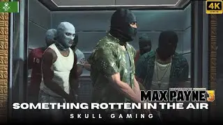 Something Rotten in the Air (Chapter 1) - MAX PAYNE 3 - Skull Gaming