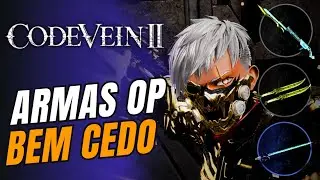 MELHORES ARMAS OP Pra pegar no in&iacute;cio De CODE VEIN 2 | Guia com Dicas
