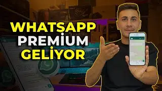 WHATSAPP PREMİUM GELİYOR