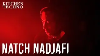 Natch Nadjafi at KITCHEN TECHNO | Schranz