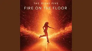 Fire on the Floor