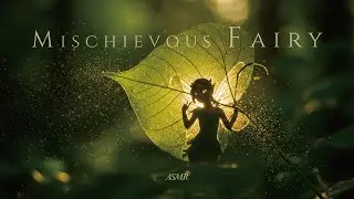 Mischievous Fairy &ndash; The Neverland Forest Full of Mischief ASMR / Peter Pan