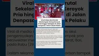 Detik-detik Sekelompok Orang Keroyok Pria di Tengah Jalan Denpasar, Korban Terkapar hingga Terluka