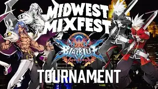 Midwest Mixfest 2024 | BlazBlue: Central Fiction Full Tournament
