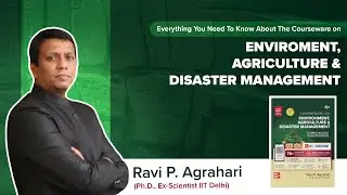 Courseware on Environment, Agriculture & Disaster Management | Ravi P Agrahari