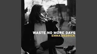 Waste No More Days