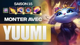MONTER avec le RANK 1 YUUMI SUPPORT sur LEAGUE OF LEGENDS ! GUIDE YUUMI SAISON 15