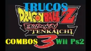 TRUCOS Y COMBOS PARA DBZ BUDOKAI TENKAICHI 3 (PS2 y WII)