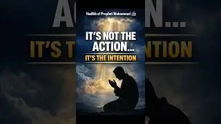 Actions Are Judged by Intentions | Powerful Islamic Motivation | Hadith Reminder#shorts #usashorts
