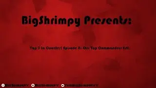 Tap 3 to Counter! Episode 8 : Our top commander list!