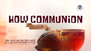JANUARY HOLY COMMUNION SERVICE | THU JANUARY 08, 2026 | MINISTERING: PASTOR DOYIN JIBODU