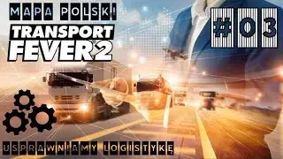 Rozbudowa biznesu || Transport Fever 2 - Mapa Polski ep.03 || sub ENG