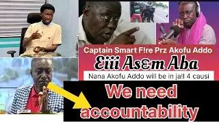 Eiii Asɛm Aba NNP. Nana Addo Dankwah Akofu plot? Agyapa deal