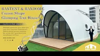 2025 New Style Glamping Tent House RAXTENT Cocoon Shape Glamping House