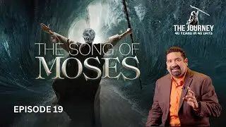 THE JOURNEY  | Episode-19 | THE SONG OF  MOSES | Assembly of Believers Church in India | 4K