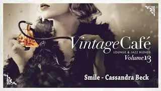 Smile (Bossa Nova Mix) - Cassandra Beck (Jamiroquai&acute;s song) from Vintage Caf&eacute; Vol. 13