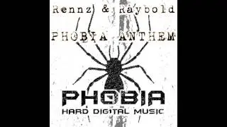 Rennz, Raybold - Phobia Anthem (Original Mix) [Phobia Digital]