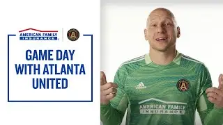 The Atlanta United Game Day Experience |  American Family Insurance
