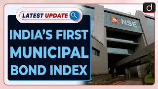 India&rsquo;s First Municipal Bond Index: Latest update | Drishti IAS English