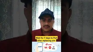 Wait for 7 days to Port after replacing sim #technology